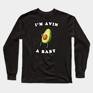 I'm Avin A Baby Long Sleeve T-Shirt